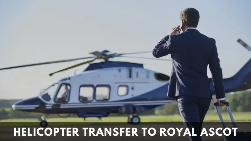 Helicopter Transfer To Ascot