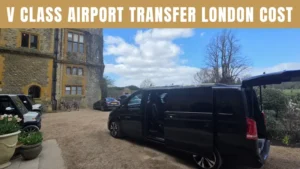 V Class Airport Transfer London Cost​